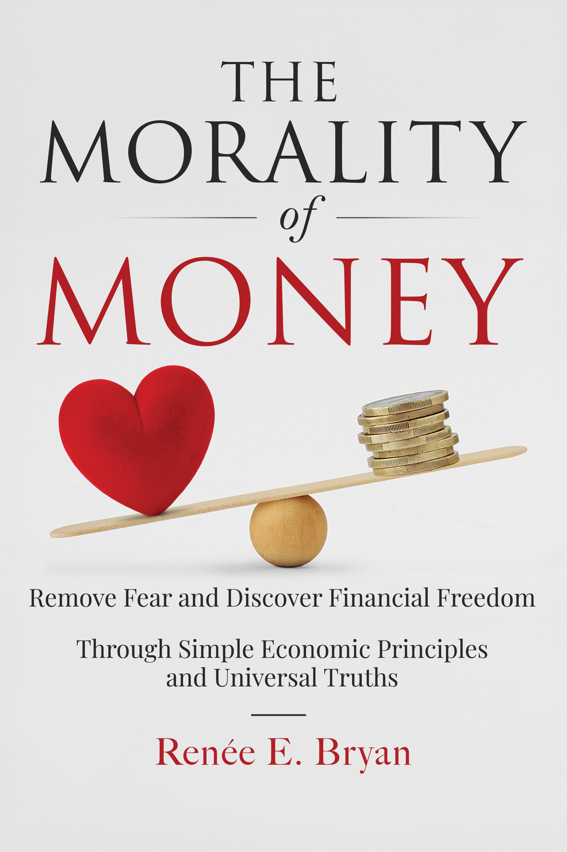 The Morality of Money by Renée E. Bryan book cover