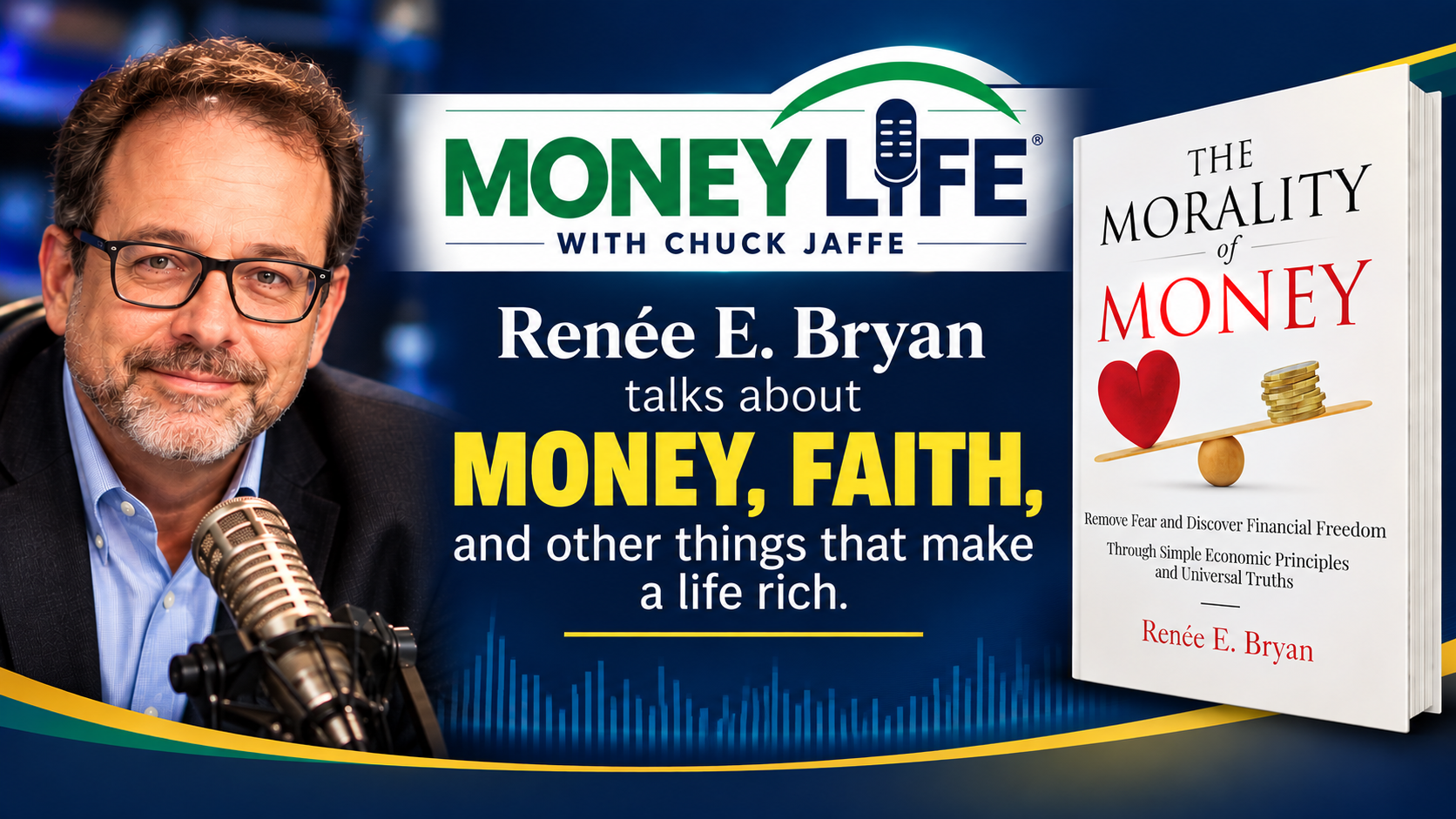 Money Life with Chuck Jaffe podcast interview with Renée E. Bryan about The Morality of Money